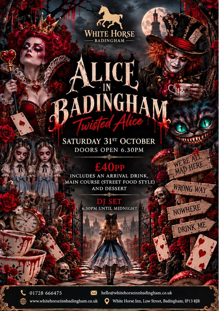 Alice in Badingham — Twisted Alice Halloween poster. Saturday 31 October, doors open 6.30pm. £40 per person includes an arrival drink, street-food-style main course and dessert. DJ set from 6.30pm until midnight.
